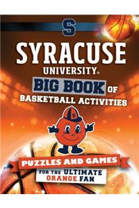 Syracuse University: Big Book of Basketball Activities: Big Book of Basketball Activities