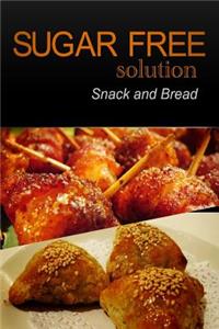 Sugar-Free Solution - Snack and Bread recipes