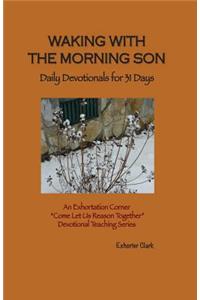 Waking with the Morning Son