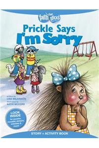 Prickle Says I'm Sorry Story + Activity Book