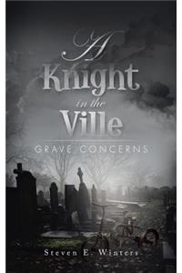A Knight in the Ville