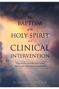 Baptism of the Holy Spirit as a Clinical Intervention