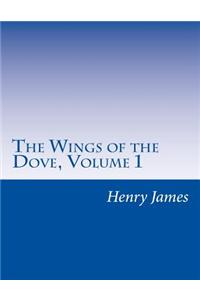 Wings of the Dove, Volume 1