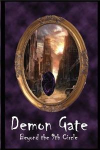 Demon Gate: : Beyond the 9th Circle