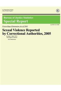 Sexual Violence Reported by Correctional Authorities, 2005