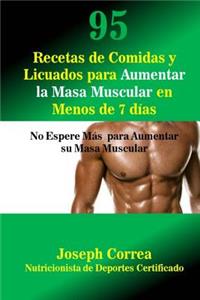 95 Recetas de Comidas y Licuados para Aumentar la Masa Muscular en Menos de 7 dias