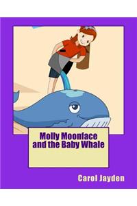Molly Moonface and the Baby Whale