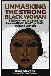 Unmasking The Strong Black Woman