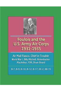 Foulois and the U.S. Army Air Corps 1931-1935