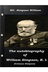 autobiography of William Simpson, R. I. (Crimean Simpson)