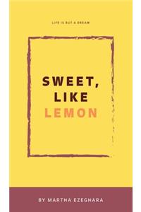 Sweet, like Lemon