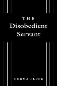 Disobedient Servant