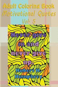 Adult Coloring Book: Motivational Quotes, Volume 5