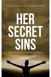 Her Secret Sins: Her Journey from Prostitute to Princess