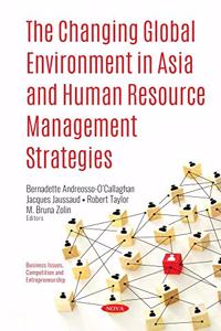 The Changing Global Environment in Asia and Human Resource Management Strategies