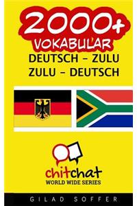 2000+ Deutsch - Zulu Zulu - Deutsch Vokabular