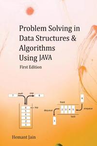 Problem Solving in Data Structures & Algorithms Using Java