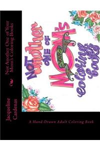 Not Another One of Your Mom's Coloring Books