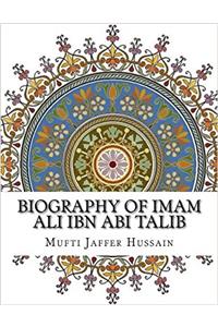 Biography of Imam Ali Ibn Abi Talib