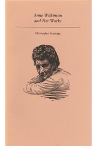 Anne Wilkinson and Her Works