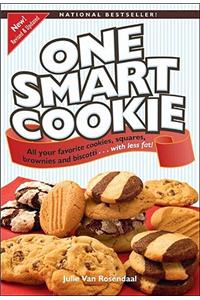 One Smart Cookie: All Your Favorite Cookies, Squares, Brownies and Biscotti...with Less Fat