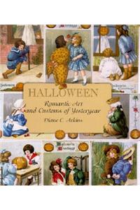 Halloween Romantic Art and Customs of Yesteryear