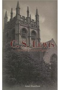 C. S. Lewis: Twentieth Century Pilgrim