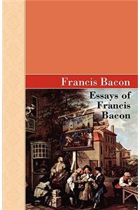 Essays of Francis Bacon