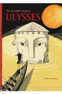 The Incredible Voyage of Ulysses