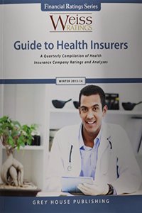 Weiss Ratings Guide to Health Insurers, Winter 13/14