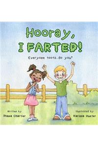 Hooray, I Farted!