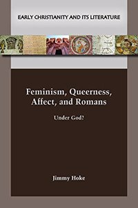 Feminism, Queerness, Affect, and Romans