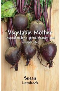 Vegetable Mother