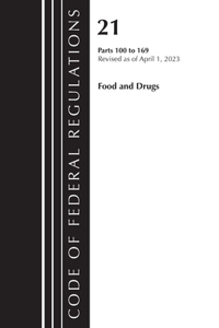 Code of Federal Regulations, Title 21 Food and Drugs 100-169, 2023