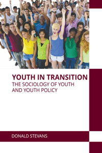 Youth in Transition: The Sociology of Youth and Youth Policy