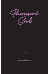 Fluorescent Soul
