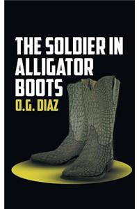 The Soldier in Alligator Boots