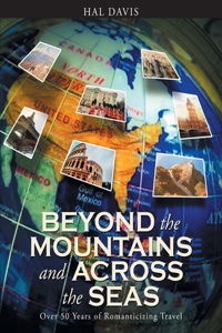 Beyond the Mountains and Across the Seas