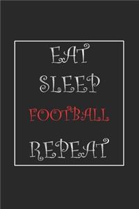 Eat Sleep Football Repeat Journal Gift
