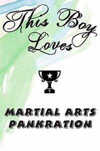 This Boy Loves MARTIAL ARTS PANKRATION Notebook