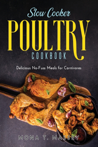 Slow Cooker Poultry Cookbook
