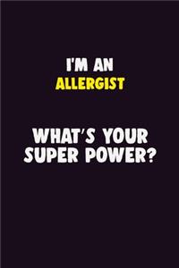 I'M An Allergist, What's Your Super Power?