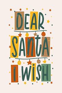 Dear Santa I Wish