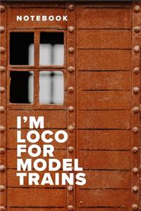 Notebook - I'm Loco For Model Trains
