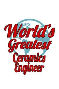 World's Greatest Ceramics Engineer