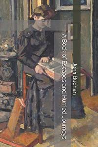 A Book of Escapes and Hurried Journeys