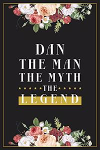 Dan The Man The Myth The Legend
