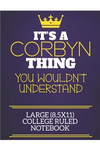 It's A Corbyn Thing You Wouldn't Understand Large (8.5x11) College Ruled Notebook