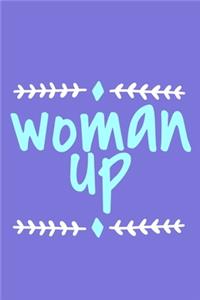 Woman Up