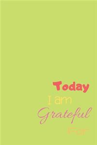 Today I Am Grateful For